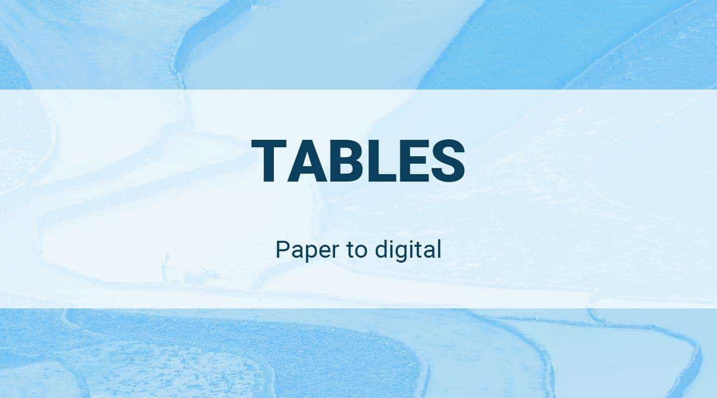 You are currently viewing Paper to Digital: Tables