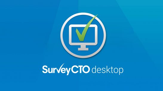 4 things you didn’t know SurveyCTO Desktop can do!