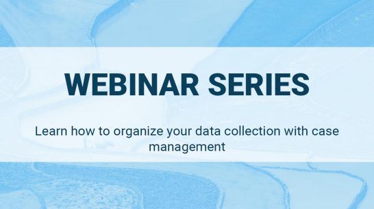 Learn how to organize your data collection with case management