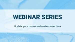 Read more about the article SurveyCTO Webinar Series: Update your household rosters over time