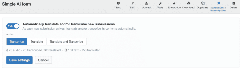 Decide whether to transcribe, translate, or do both for all new incoming submissions.