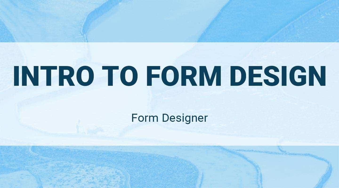 You are currently viewing Form Designer: Intro to Form Design