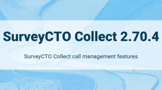 New SurveyCTO Collect call management features for phone surveys