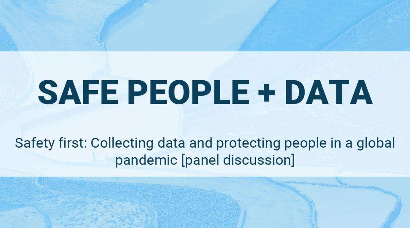 You are currently viewing Safety first: Collecting data and protecting people in a global pandemic [Panel discussion]