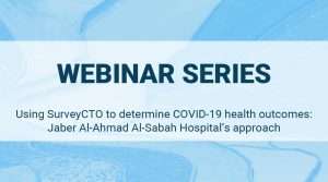 Read more about the article Using SurveyCTO to determine COVID-19 health outcomes: Discover Jaber Al-Ahmad Al-Sabah Hospital’s approach
