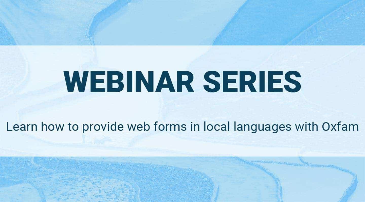 You are currently viewing Learn how to provide web forms in local languages with Oxfam