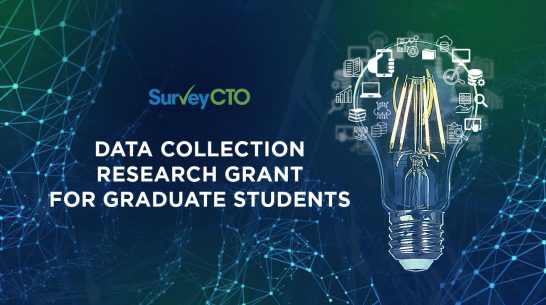 Announcing the SurveyCTO Data Collection Research Grant for graduate students