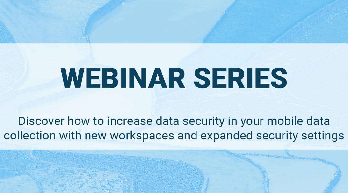 You are currently viewing Discover how to increase data security in your mobile data collection with new workspaces and expanded security settings