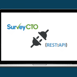 SurveyCTO API: 6 tips for automating survey data management