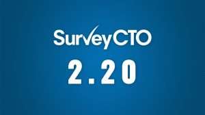 Read more about the article Sneak peek: SurveyCTO 2.20 supercharges data visibility