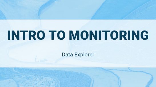 Data Explorer: Intro to Monitoring
