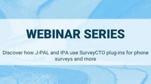 Read more about the article Discover how J-PAL and IPA use SurveyCTO plug-ins for phone surveys and more