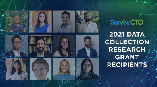 12 Graduate Student Researchers Selected for the 2021 SurveyCTO Data Collection Research Grant
